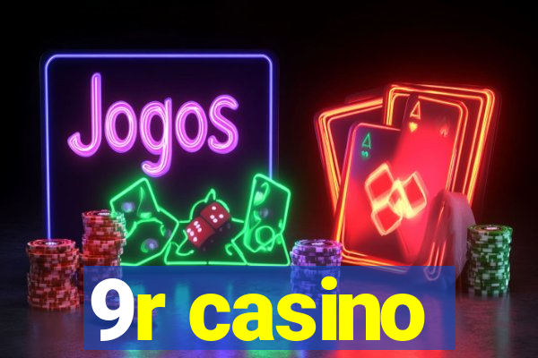 9r casino